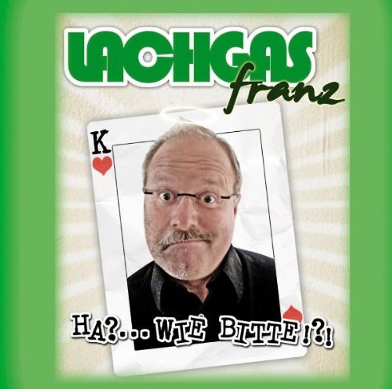 Lachgas Franz - Ha?...Wie Bitte!?!