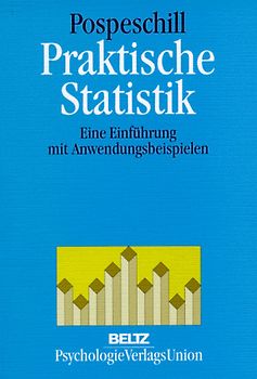 Praktische Statistik. Eine Einführung mit Anwendungsbeispielen