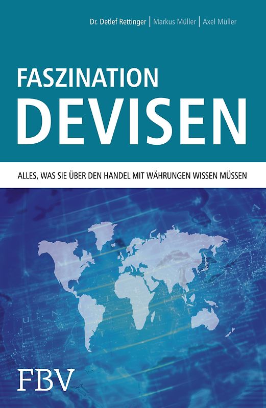 Faszination Devisen: Alles, Was Sie Über Den Handel Mit Währungen Wissen Müssen - Rethfeld, Robert