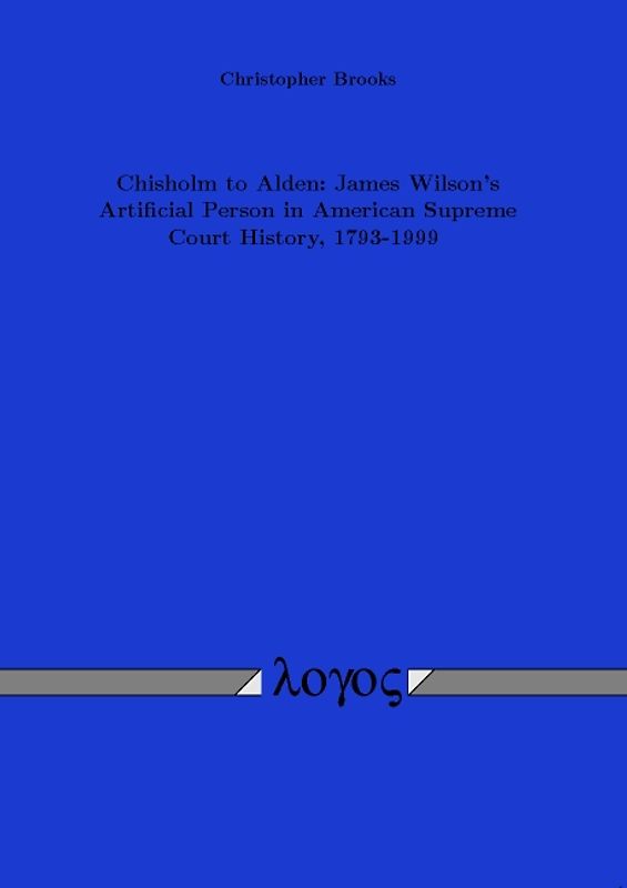 Chisholm to Alden: James Wilson's Artificial Person in American Supreme Court History, 1793-1999