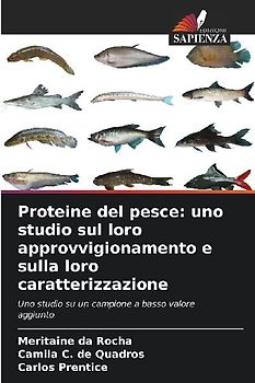 Proteine del pesce: uno studio sul loro approvvigionamento e sulla loro caratterizzazione