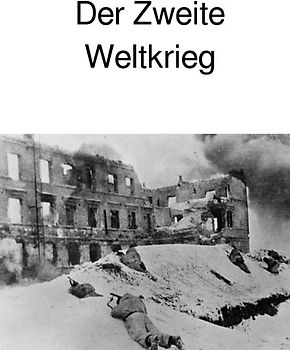 Der Zweite Weltkrieg