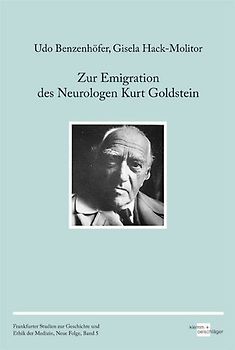 Zur Emigration des Neurologen Kurt Goldstein