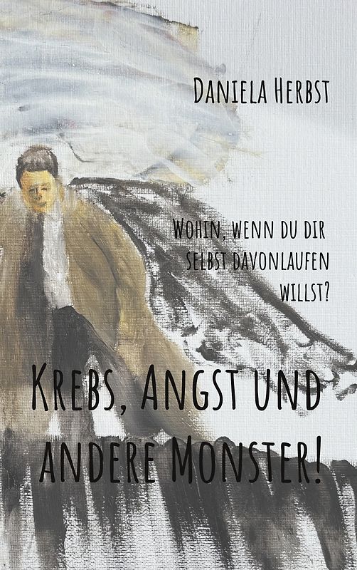 Krebs, Angst und andere Monster
