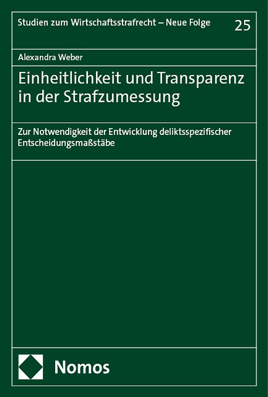 Einheitlichkeit und Transparenz in der Strafzumessung