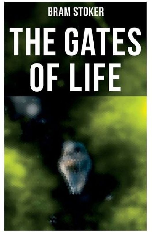 The Gates of Life