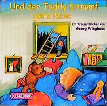 Und der Teddy brummt ganz leise. Ein Traummärchen. Hörspiel für Kinder ab 3 Jahren