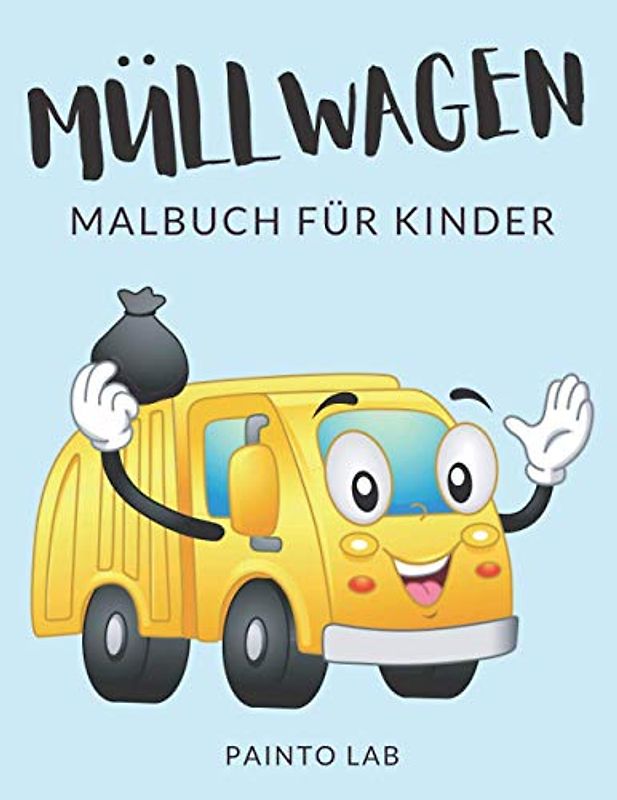 Müllwagen Malbuch Für Kinder ✅: Müllwagen Malbücher Für Kinder, Müllfahrzeuge, Müllabfuhr Malbuch Für Kinder, Über 30 Seiten zum Ausmalen, Perfekte ... im Alter von 4-8 Jahren und älter 🔥✅ 🇩🇪