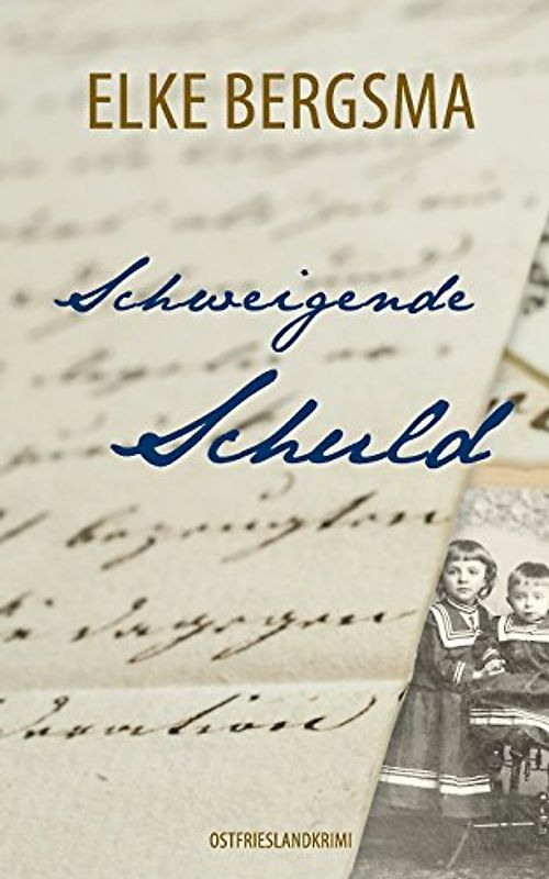 Schweigende Schuld - Bergsma, Elke