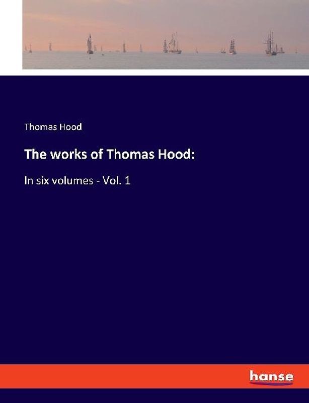 The works of Thomas Hood: