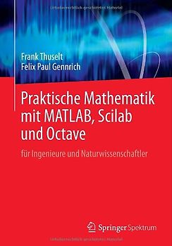 Praktische Mathematik mit MATLAB, Scilab und Octave