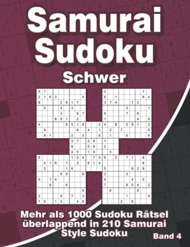 Samurai Sudoku Schwer für Erfahrene: Sudoku Rätselbuch für Erwachsene mit 1000 überlappenden Sudoku in 210 Samurai Style Rätsel