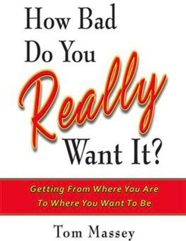 How Bad Do You Really Want It?