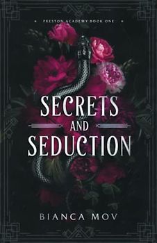 Secrets and Seduction: A Dark Boarding School Romance (Preston Academy Book 1)