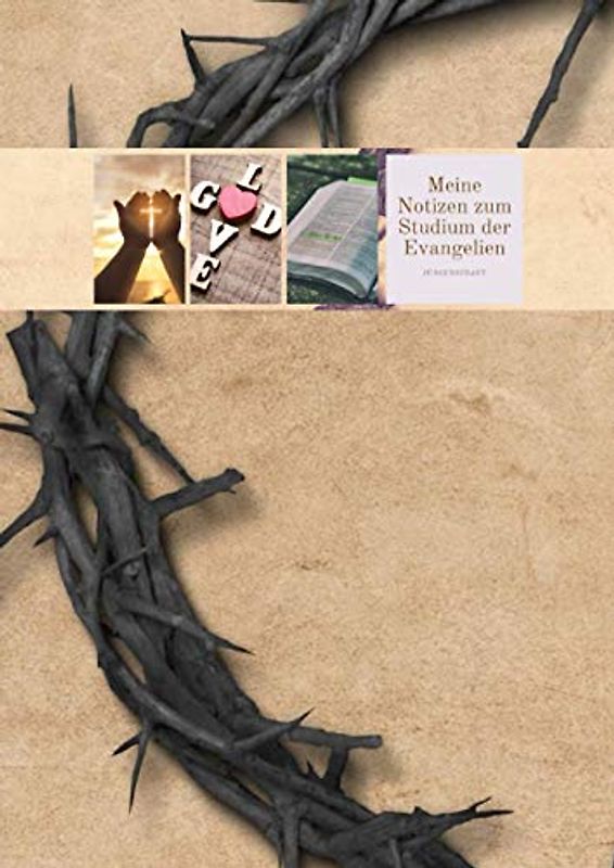 Meine Notizen zum Studieren der Evangelien - Jüngerschaft: Blanko mit kleinem Feld für deine "Offenbarungen" - ca. A4 - 200 Seiten - Mattoptik - Claudia Hofmann