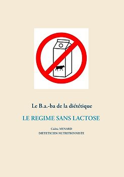 Le B.a.-ba de la diététique du régime sans lactose