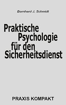 Praktische Psychologie für den Sicherheitsdienst
