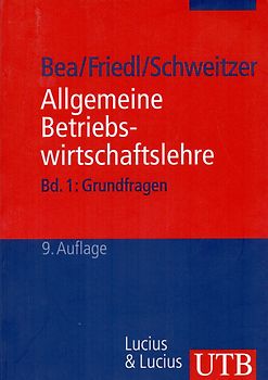 Allgemeine Betriebswirtschaftslehre: Band 1 - Grundfragen - Franz Xaver Bea [Taschenbuch, 9. Auflage 2003]