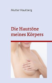 Die Hauttöne meines Körpers