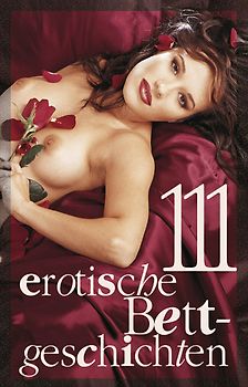 111 erotische Bettgeschichten