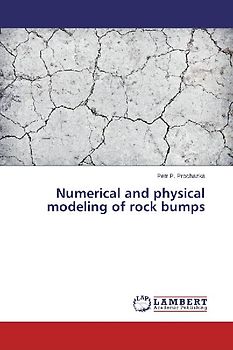 Numerical and physical modeling of rock bumps