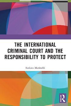 The International Criminal Court and the Responsibility to Protect