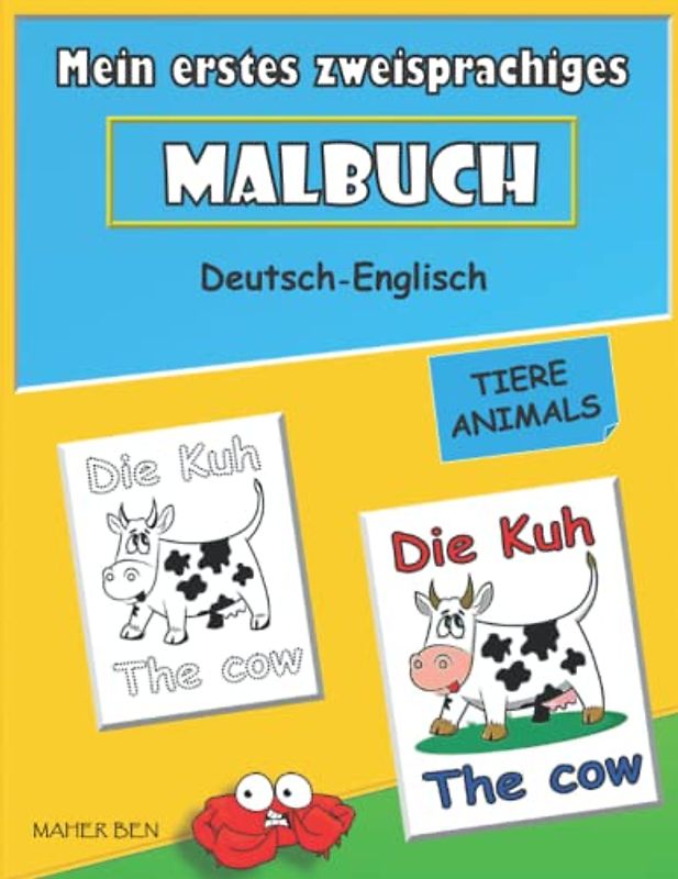 Mein erstes zweisprachiges Malbuch Deutsch-Englisch: Lesen, Zeichnen, Schreiben, Malen und Englische Wörter lernen für Kinder: Erstaunlicher Spaß mit ... zweisprachigen Bücher für Kinder, Band 5)