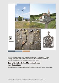 Das mittelalterliche Marienheiligtum von Oberbüren
