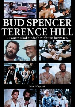 Bud Spencer und Terence Hill. 4 Fäuste sind einfach nicht zu bremsen