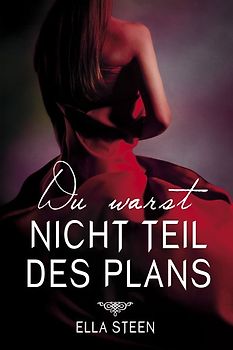 Du warst nicht Teil des Plans