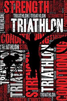 Triathlon Strength and Conditioning Log: Triathlon Workout Journal and Training Log and Diary for Triathlete and Coach - Triathlon Notebook Tracker