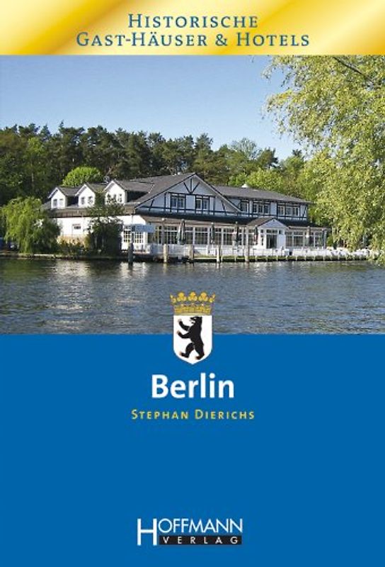 Historische Gast-Häuser und Hotels Berlin