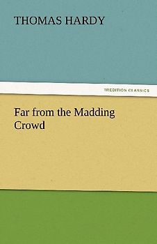 Far from the Madding Crowd