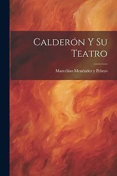 Calderón y su Teatro