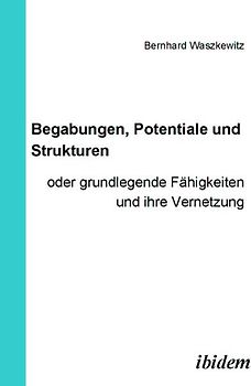 Begabungen, Potentiale und Strukturen