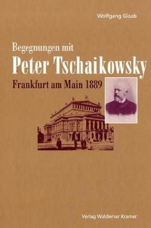 Begegnungen mit Peter Tschaikowsky