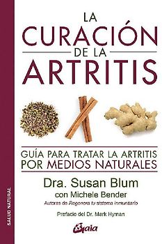 La curación de la artritis : guía para tratar la artritis por medios naturales