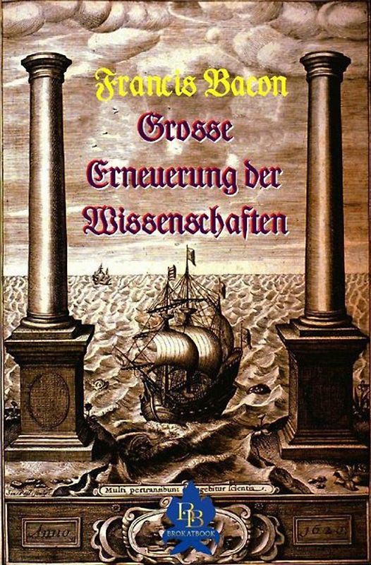 Die philosophische Reihe / Grosse Erneuerung der Wissenschaften