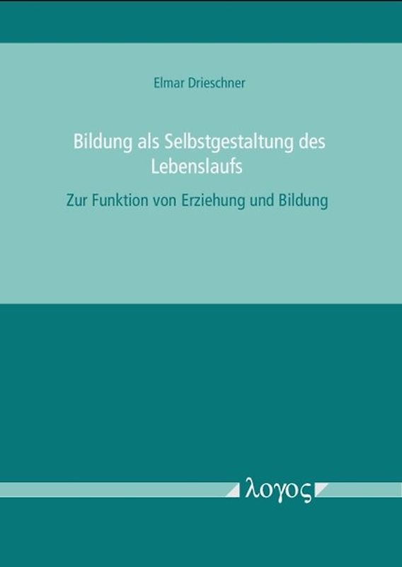 Bildung als Selbstgestaltung des Lebenslaufs