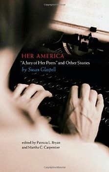 Her America: "A Jury of Her Peers" and Other Stories