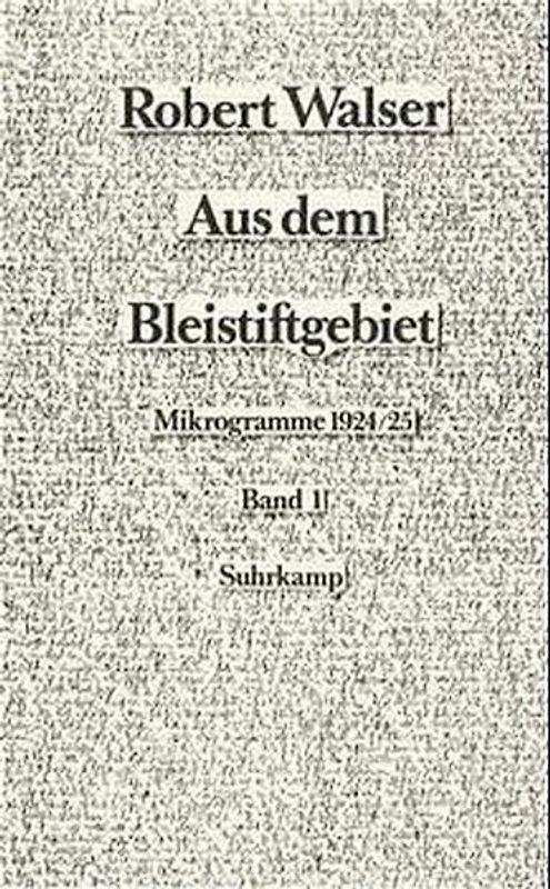 Aus dem Bleistiftgebiet. Mikrogramme aus den Jahren 1924–1933