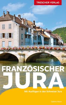 TRESCHER Reiseführer Französischer Jura