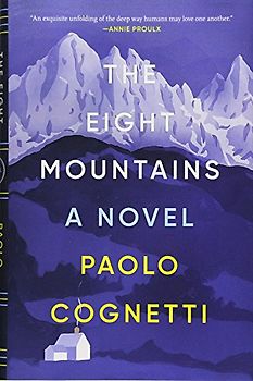 The Eight Mountains: A Novel