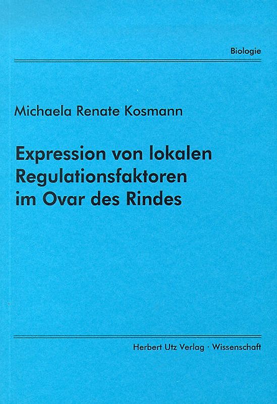Expression von lokalen Regulationsfaktoren im Ovar des Rindes