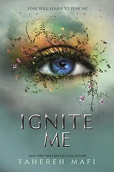 Ignite Me (Shatter Me)
