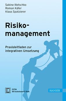 Risikomanagement. Praxisleitfaden zur integrativen Umsetzung