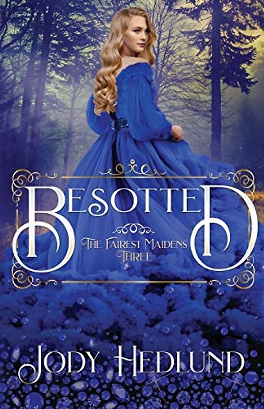 Besotted (The Fairest Maidens, Band 3)