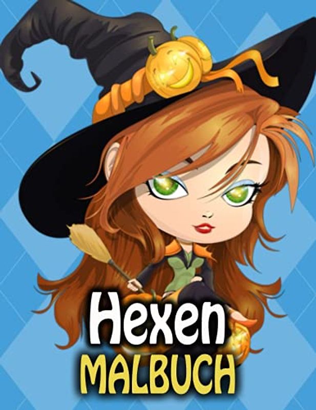 Hexen Malbuch: Hexen zum Ausmalen für ,Kinder, Jungen und Mädchen (Malen für Halloween und mehr!)