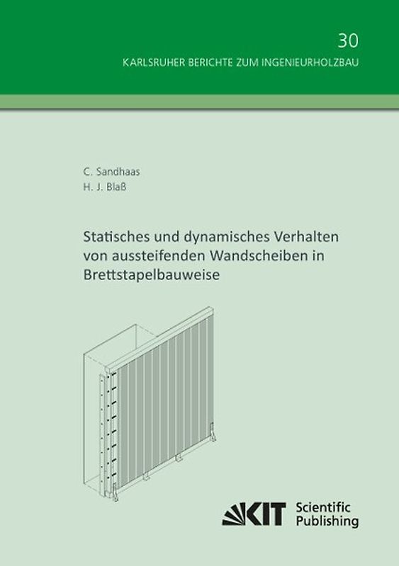 Statisches und dynamisches Verhalten von aussteifenden Wandscheiben in Brettstapelbauweise