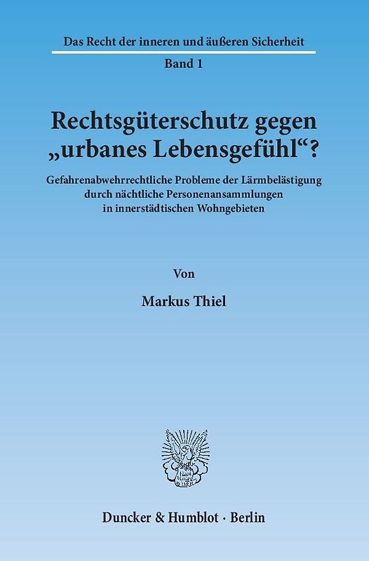Rechtsgüterschutz gegen "urbanes Lebensgefühl"?